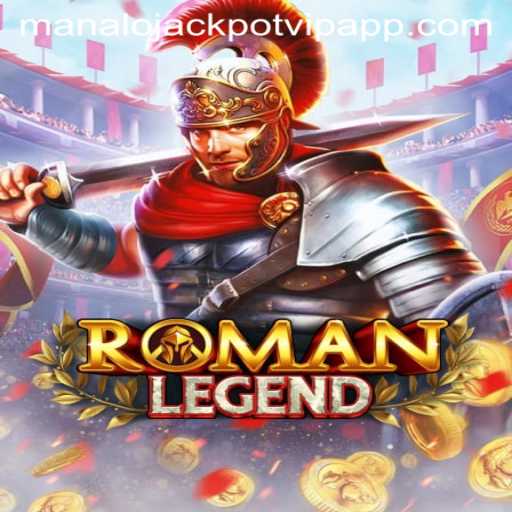 Discovering RomanLegend and Manalo Jackpot VIP App