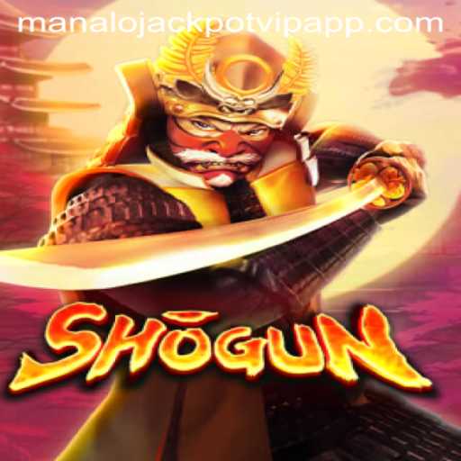 Exploring the Famous Game Shogun and Its Intersection with the Manalo Jackpot VIP App